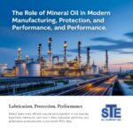 The Role of Mineral Oil in Modern Manufacturing: Lubrication, Protection, and Performance